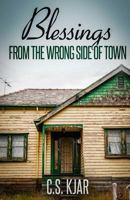 Blessings From the Wrong Side of Town 153282484X Book Cover