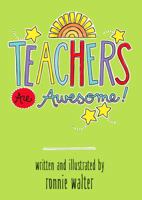 Teachers Are Awesome! 168088283X Book Cover