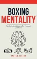 Boxing Mentality: Psychological Lessons for Personal Excellence B0G3C8LG3J Book Cover