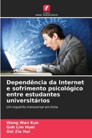 Dependência da Internet e sofrimento psicológico entre estudantes universitários (Portuguese Edition) 6208566088 Book Cover