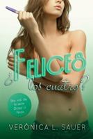 Felices los cuatro? (Doble o nada) 1983913022 Book Cover