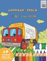 Garbage Truck Coloring Book: Garbage Truck Coloring Book for Toddlers, Preschool, Kindergarten (Fun Preschooler Activity) B08GVJTVM4 Book Cover