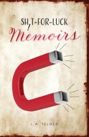 Shit-For-Luck Memoirs B0BQSNCQCB Book Cover