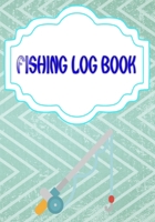 Fishing Log For Kids: Printable Fishing Log Template 110 Page Cover Glossy Size 7 X 10 INCHES | Fisherman - Guide # Lined Good Prints. 1658738829 Book Cover