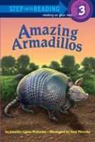 Amazing Armadillos 0375943528 Book Cover