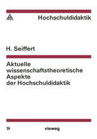 Aktuelle wissenschaftstheoretische Aspekte der Hochschuldidaktik 3663033309 Book Cover