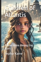 Children of Atlantis: A New Home Among the Stars (Strange Origins) B0DYJTZPRF Book Cover