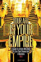 Your Art Is Your Empire 0981620019 Book Cover