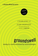 Groundswell: Winning in a World Transformed by Social Technologies 1422125009 Book Cover