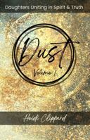 DUST: Daughters Uniting in Spirit & Truth B0F5GQV4MY Book Cover