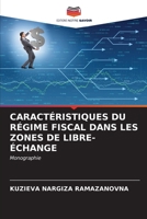 CARACTÉRISTIQUES DU RÉGIME FISCAL DANS LES ZONES DE LIBRE-ÉCHANGE: Monographie B0CKKN7TJK Book Cover