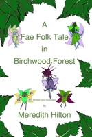 A Fae Folk Tale in Birchwood Forest B08SFZD4SB Book Cover