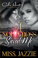 A Nolia Boss Saved Me: An African American Urban Romance B094SZRWMM Book Cover