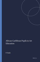 African Caribbean Pupils in Art Education 9460910491 Book Cover