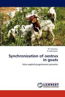 Synchronization of oestrus in goats: Intra-vaginal progesterone pessaries 3848480204 Book Cover