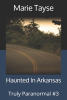 Haunted In Arkansas B08SB75BQR Book Cover