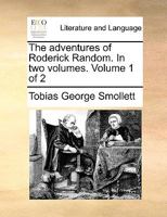 The adventures of Roderick Random. ... A new edition. Volume 1 of 2 1170636500 Book Cover