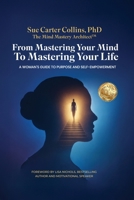 From Mastering Your Mind to Mastering Your Life B0GWLZXWTQ Book Cover