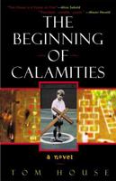 The Beginning of Calamities: A Novel 1882593847 Book Cover