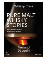 Pure Malt Whisky Stories: 63 1/2 Extraordinary Single Malt Stories 9401440441 Book Cover