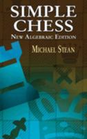 Simple Chess: New Algebraic Edition 0486424200 Book Cover