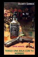 TENGO UNA BALA CON TU NOMBRE: Otra aventura de Ricardo Arrate, el detective sicalíptico. B0BRLY2Q6B Book Cover