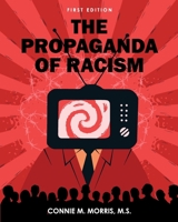 The Propaganda of Racism B0DPR2CGRX Book Cover