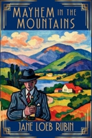 Mayhem in the Mountains: The Gilded City Series B0H2FS9SB5 Book Cover
