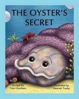 The Oyster's Secret 1478729732 Book Cover