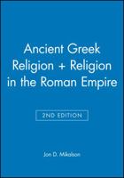 Ancient Greek Religion 2e + Religion in the Roman Empire 1444314289 Book Cover