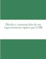 Diseño y construcción de un espectrómetro óptico por USB 1105474070 Book Cover