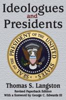 Ideologues and Presidents: From the New Deal to the Reagan Revolution 141285363X Book Cover