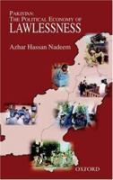 Pakistan: The Political Economy of Lawlessness 0195796217 Book Cover