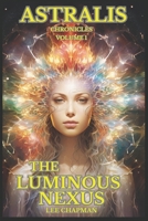 ASTRALIS The Luminous Nexus B0CDNKS87G Book Cover