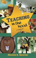 Teaching in the Hood: A Memoir 1532013388 Book Cover