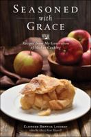 Seasoned with Grace: Recipes from My Generation of Shaker Cooking 1682681866 Book Cover