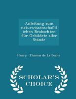 Anleitung Zum Naturwissenschaftlichen Beobachten F�r Gebildete Aller St�nde 0526104864 Book Cover