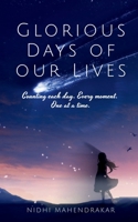 Glorious Days of our Lives 1638323925 Book Cover