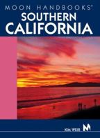 Moon Handbooks: Southern California 2 Ed: Including Greater Lost Angeles, Disneyland, San Diego, Death Valley, and other Desert Parks 1566916593 Book Cover