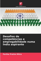 Desafios de competências e empregabilidade numa Índia aspirante 6205710269 Book Cover