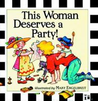 This Woman Deserves A Party-M. Engelbreit 0836252039 Book Cover