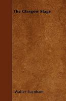 The Glasgow Stage 1016760183 Book Cover
