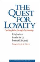 The Quest for Loyalty: Creating Value Through Partnerships (Harvard Business Review Book Series,) 0875847455 Book Cover