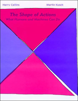 The Shape of Actions: What Humans and Machines Can Do 0262526522 Book Cover