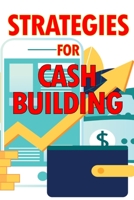 Strategies for Cash Building: How to make a good living online B0C6D41SK7 Book Cover