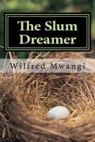 The Slum Dreamer 1503111296 Book Cover