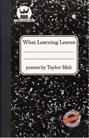 What Learning Leaves: New Edition 1938912756 Book Cover