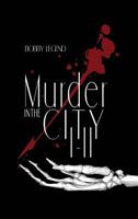 Murder in the City I & II 0999181351 Book Cover