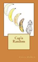 Cap'n Random 1491031050 Book Cover