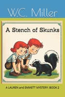 A Stench of Skunks: A Lauren and Emmett Mystery: Book 2 B0DP9DRFJQ Book Cover